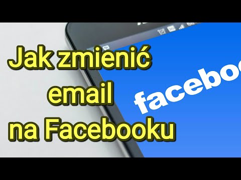 Jak zmienić email na Facebooku