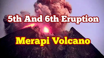 Merapi Volcano: 5th And 6th Eruption Of Pyroclastics, Java, Indonesia, Indo-Pacific Ring Of Fire