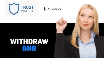 How To Withdraw BNB From Trust Wallet To Arculus Wallet 2025
