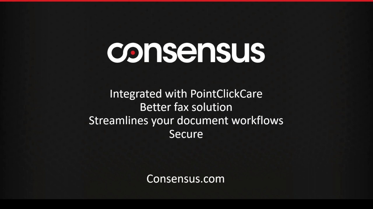 Consensus Integrated with Pointclickcare: Better Faxing for Healthcare ...