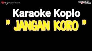 Dangdut Koplo Jangan Koro  Tanpa Vocal