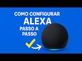 Como Configurar a Alexa Passo a Passo | Guia Completo para Iniciantes
