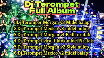 DJ TEROMPET FULL ALBUM ,,MIDEL NULOP NERATAP NROTOK..COCOK BUAT CEK SOUND