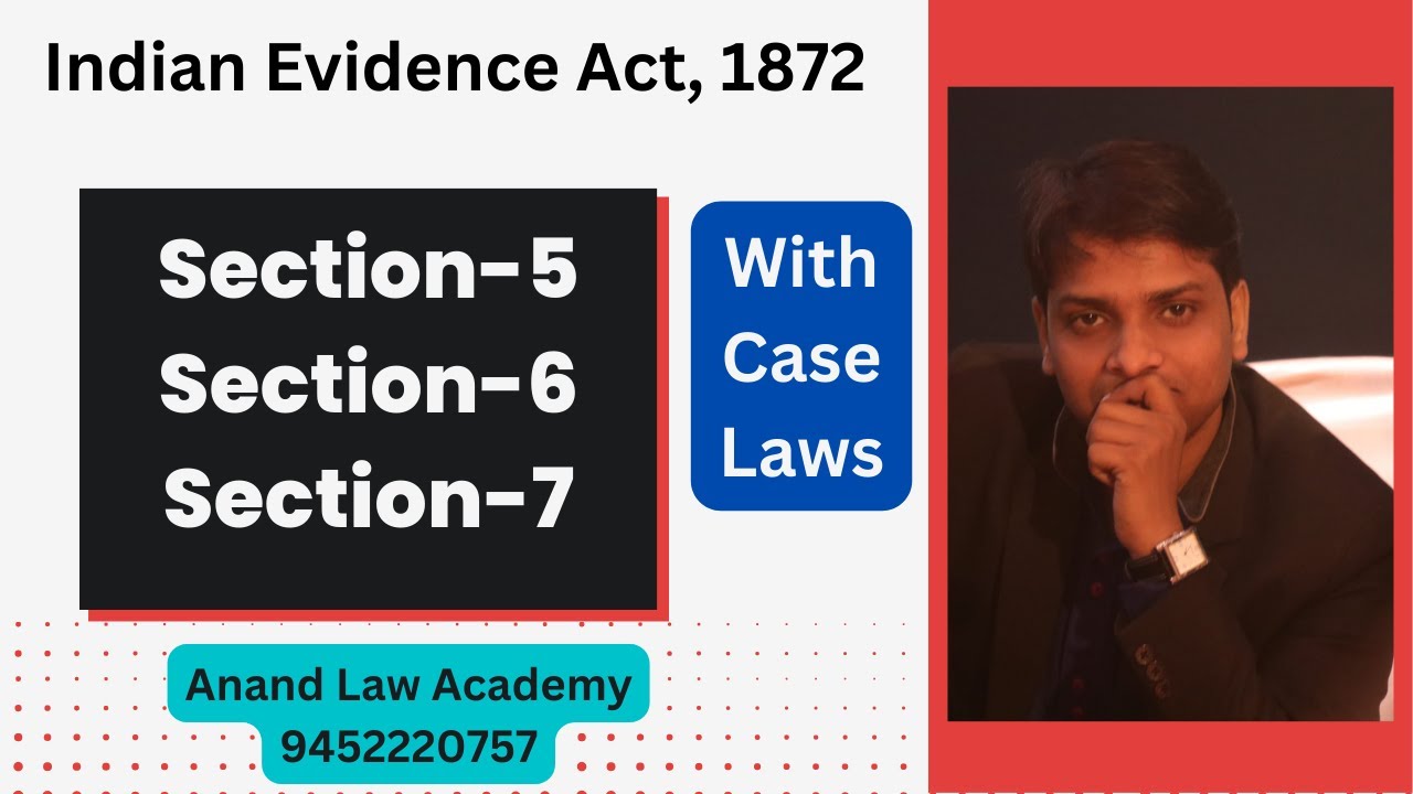 Section 5 || Section 6 || Section 7 || Indian Evidence Act 1872 - YouTube