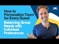 Personalizing Your Tours: The Art of Making Every Guest Feel Special [9/10]