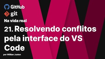 21. Resolvendo conflitos pela interface do VS Code - Git e Github na Vida Real