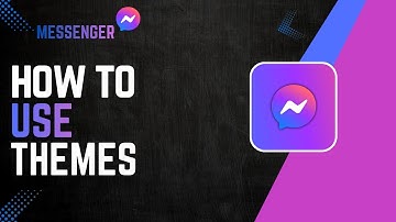How To Use Messenger Themes