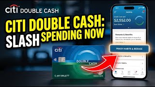 How to Reduce Spending Habits with Citi Double Cash - Complete Guide