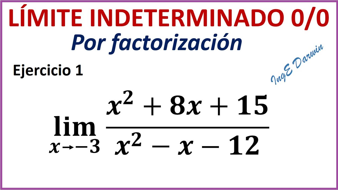 L mite Indeterminado 0 0 Por Factorizaci n L Ejercicio 1 YouTube l-mite-indeterminado-0-0-por-factorizaci-n-l-ejercicio-1-youtube
