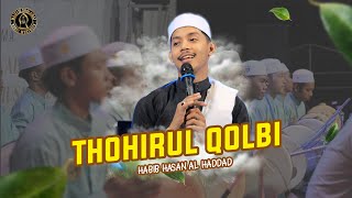 THOHIRUL QOLBI - HABIB HASAN AL HADDAD || NURUL MUSTHOFA LAMONGAN
