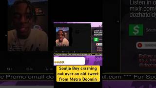 Soulja Boy loses it over an old tweet from Metro Boomin Part 2