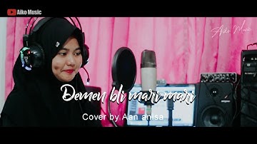 Aan Anisa Cover Demen Bli Mari Mari