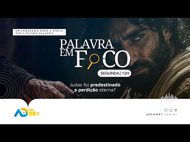 PALAVRA EM FOCO | EP 68 - Judas foi predestinado a perdição eterna? | TV ADBELÉM