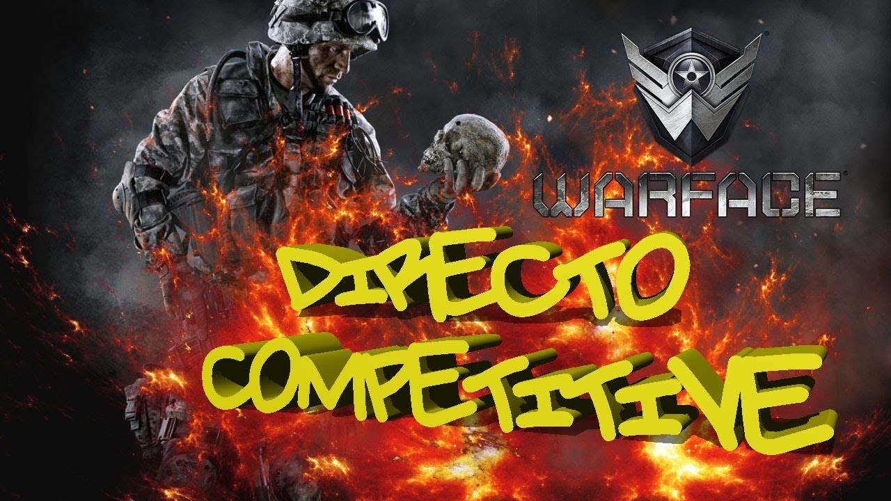 A Fuego Con el COMPETITIVO CON CAMISETA!! || Warface