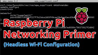 Raspberry Pi OS Legacy, Networking Primer (Headless Wi-Fi Config, wpa_supplicant.conf, hotspot)