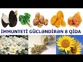 İmmunteti gücləndirən 8 qida.Bağışıklık sistemini güçlendiren besinler