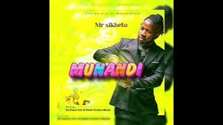 Mr Xikheto - Munandi _(Oficial Audio)
