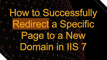How to Successfully Redirect a Specific Page to a New Domain in IIS 7