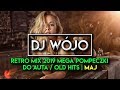 Retro Mix 2019 ⛔ Mega Pompeczki / Old Hits  ✅ MAJ