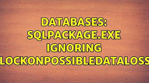 Databases: sqlpackage.exe ignoring BlockOnPossibleDataLoss? (3 Solutions!!)