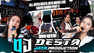 ALL ARTIS DESTA JAYA MUSIK LIVE CAHYO RANDU UNIT 5