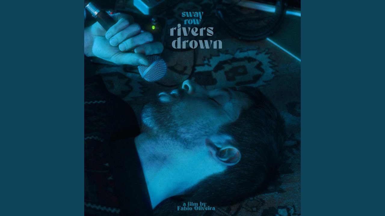 Rivers Drown YouTube