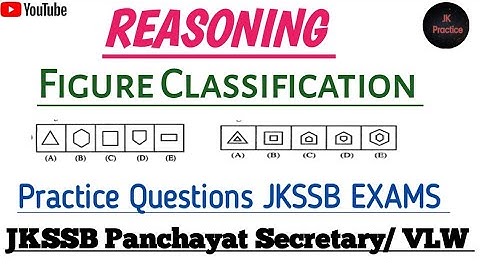 Figure Classification Reasoning | Jkssb Panchayat Secretary/VLW | Practice Questions | SSC CGL