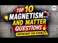 ⚠️Top 10 Magnetism and Matter Questions 🔥| Class 12 Physics | CBSE Boards
