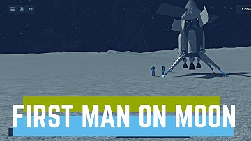First Man To Set Foot On Moon | Simplerockets 2 Mobile