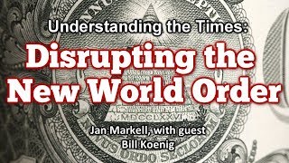 Understanding the Times: Disrupting the New World Order