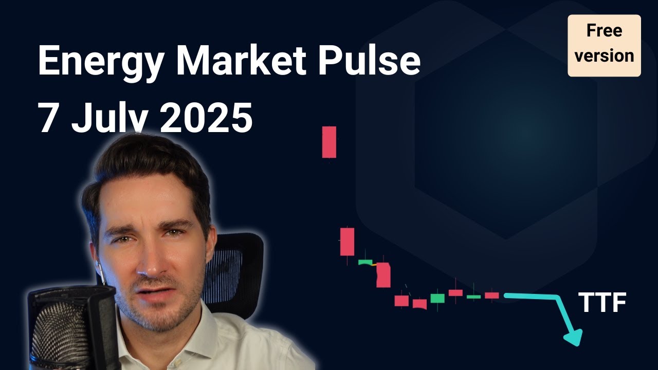 Energy Market Pulse - 7 July 2025 - Free Version [Clever Markets] - YouTube
