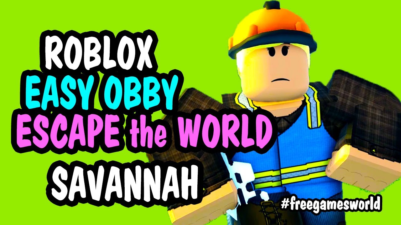 Escape the World Walkthrough - Savannah Zone - Mega Easy Obby | ROBLOX | Free Games World