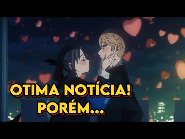 GRAVE! FILME de KAGUYA-SAMA Estreia na CRUNCHYROLL MENOS NO BRASIL! 