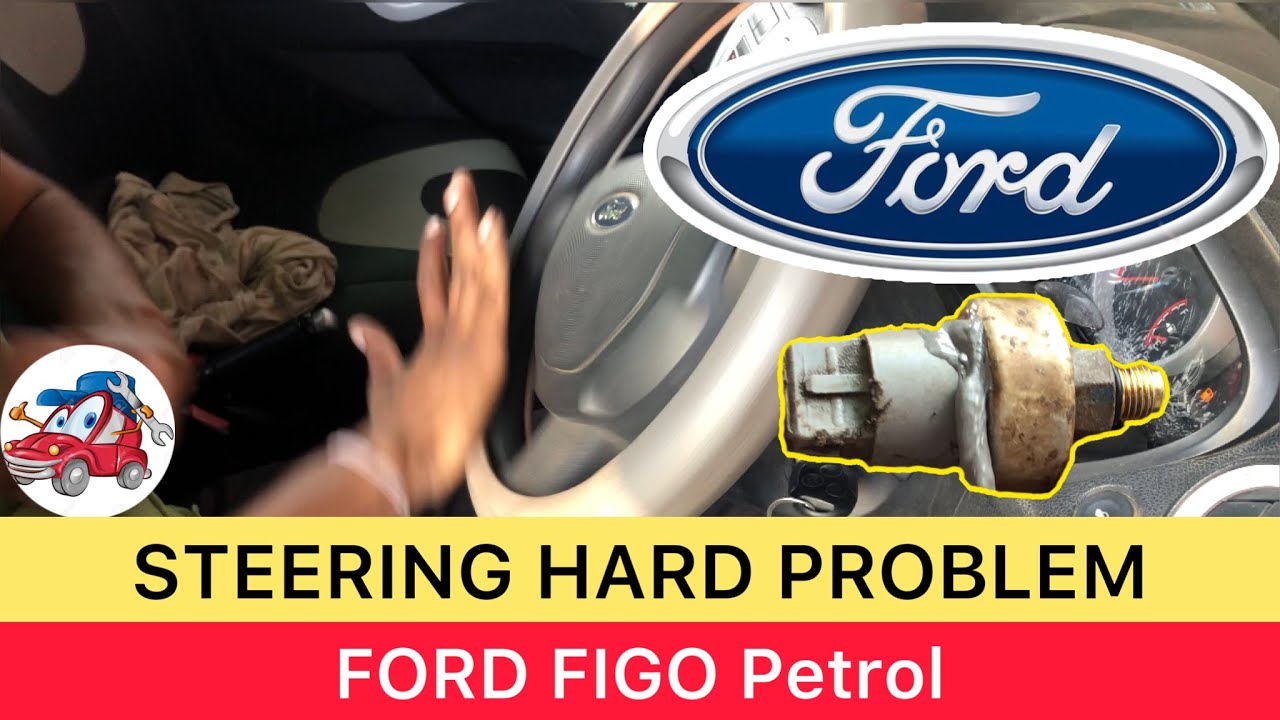 power steering hard to turn Ford Figo power steering oil leakage