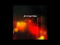 Antimatter  too late single 2014