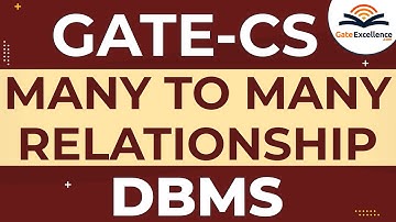 Many to Many Relationship in DBMS | GATE Computer Science | GateExcellence | GATE 2020