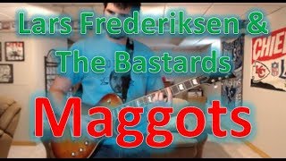 Lars Frederiksen &amp; The Bastards - Maggots (Guitar Tab + Cover)