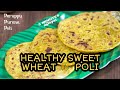 Healthy wheat sweet poli for you