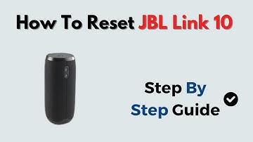 How to Reset JBL Link 10 – Fix Wi Fi, Bluetooth & Voice Assistant Issues