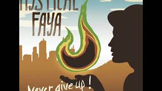 Video thumbnail of "Mystical Faya - Don't be afraid"