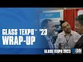 Glass texpo 23 show wrapup everythings bigger in texas