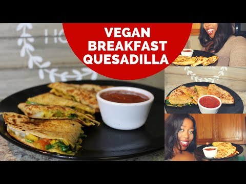 Episode 90: Vegan Breakfast Quesadillas 🧀💚