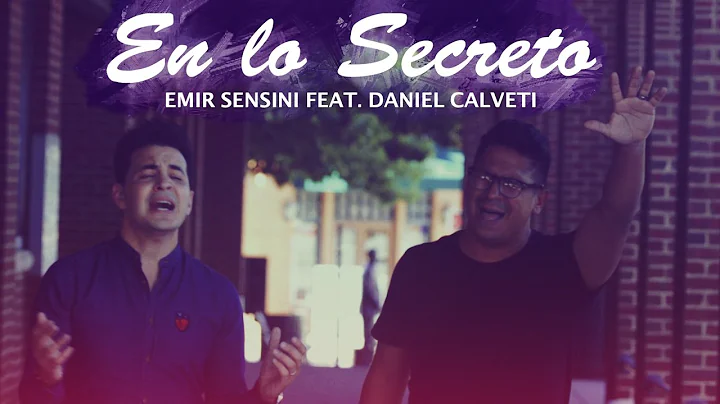 En Lo Secreto - Emir Sensini ft Daniel Calveti - OFICIAL HD