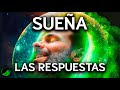 Suea las respuestas haciendo las preguntas en un sueo lcido 