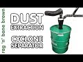 Making A Workshop Dust Cyclone Separator