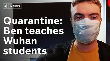 Inside Quarantine: Ben tries to teach online lesson for his Wuhan students