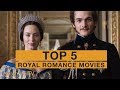 TOP 5: Royal Romance Movies