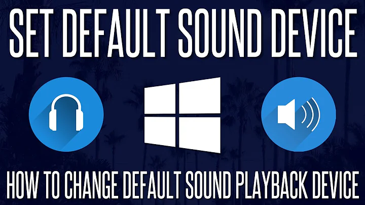 How to Change Default Sound Output Device in Windows 10