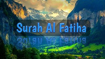 Surah Al Fatiha By Sheikh Abdul Rahman Al Sudais | سورة الفاتحة
