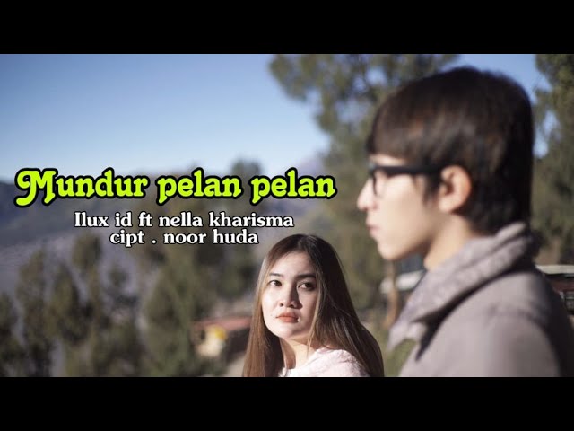 Mundur Alon - Alon (Indonesia) - Nella Kharisma Feat Ilux Id (Official Music Video)